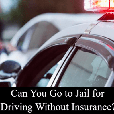 Can You Go to Jail for Driving Without Insurance?  Complete Guide