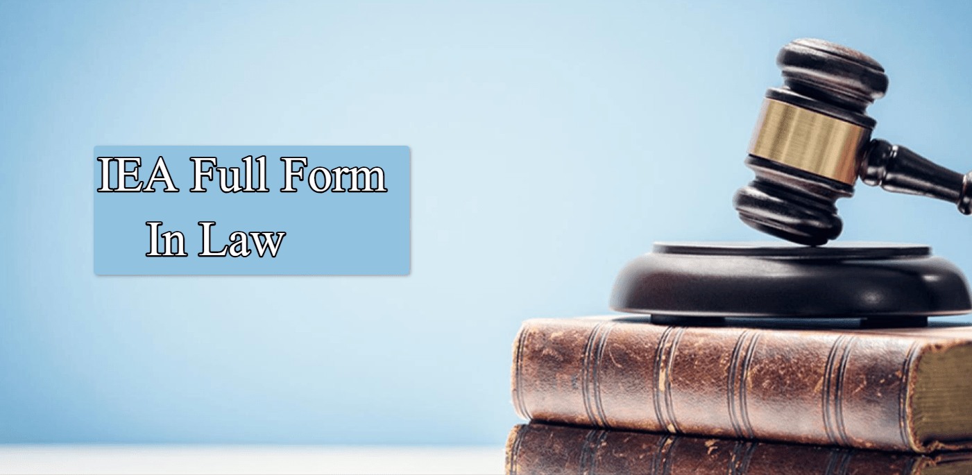 IEA Full Form in Law