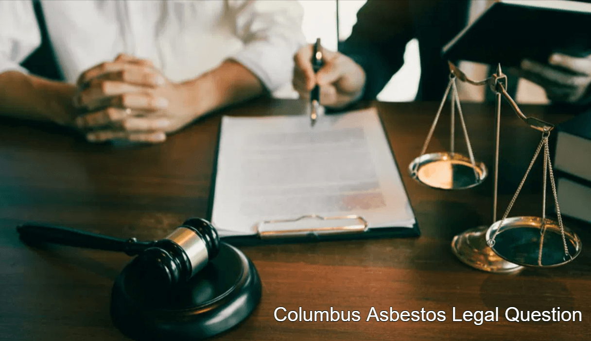 Columbus Asbestos Legal Question