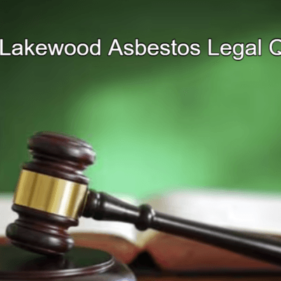 Lakewood Asbestos Legal Question: Know all About